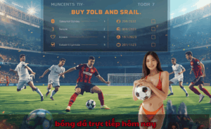 Bóng đá trực tiếp hôm nay