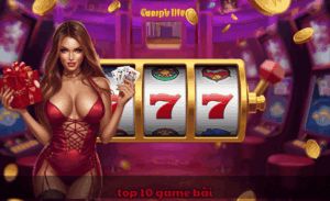 Top 10 game bài